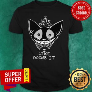 Bat Wear Face Mask I Bite People I Like Doing It Shirt