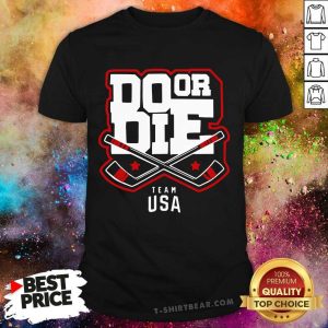 Good Do Or Die Team Usa Hockey Shirt