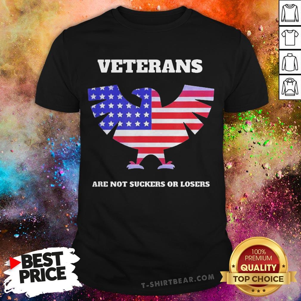 Veterans Are Not Suckers Losers 2020 Shirt