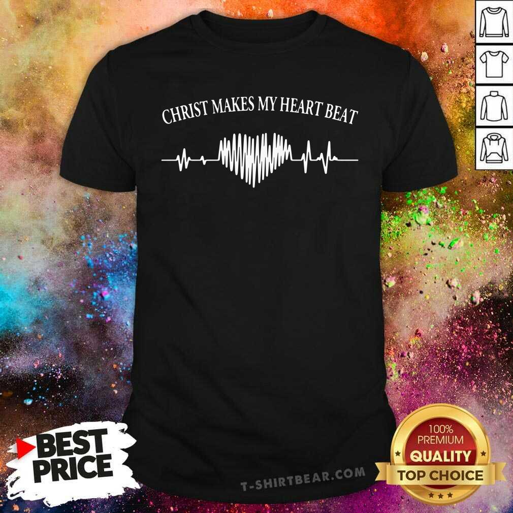 Victimised Christ Makes My 2 Heartbeat Shirt