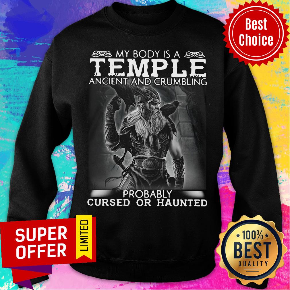 viking-my-body-is-a-temple-ancient-and-crumbling-probably-cursed-or-haunted-sweatshirt.jpg