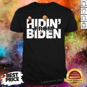 Nice Hidin’ From Biden Sniffing Joe Biden Pro Trump 2020 Patriot Shirt