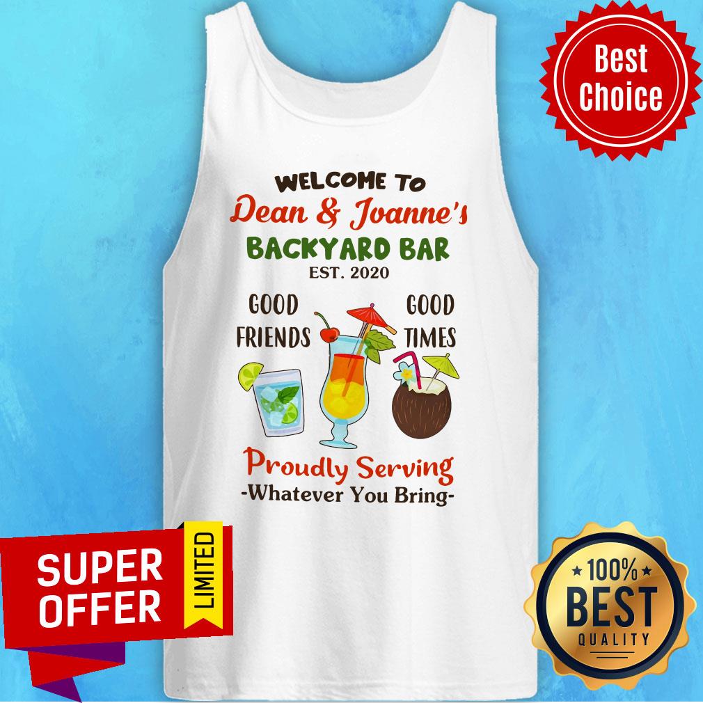 welcome-to-dean-and-joannes-good-friends-good-times-proudly-serving-whatever-yotank-top.jpg