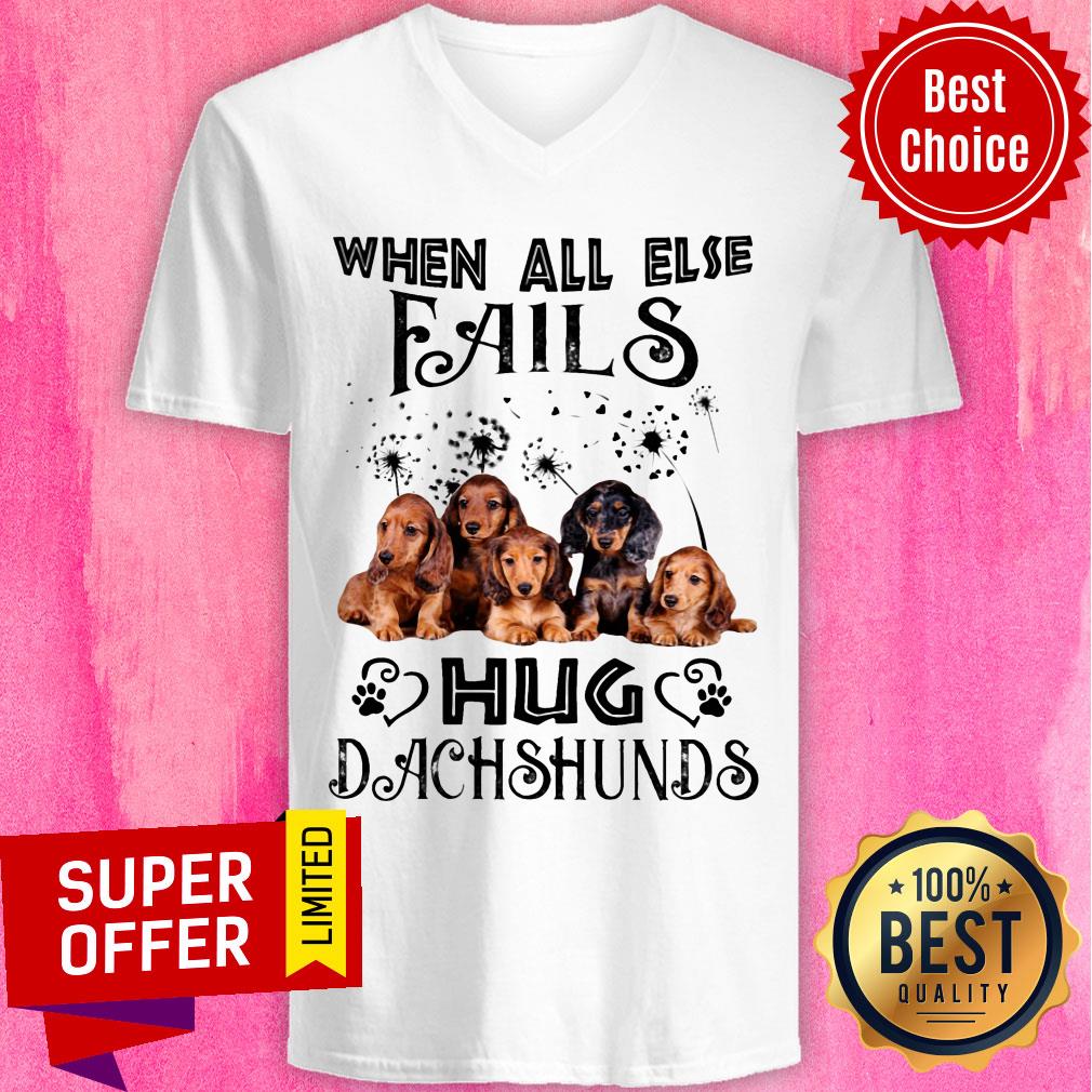 When All Else Fails Dog Hug Dachshunds Shirt