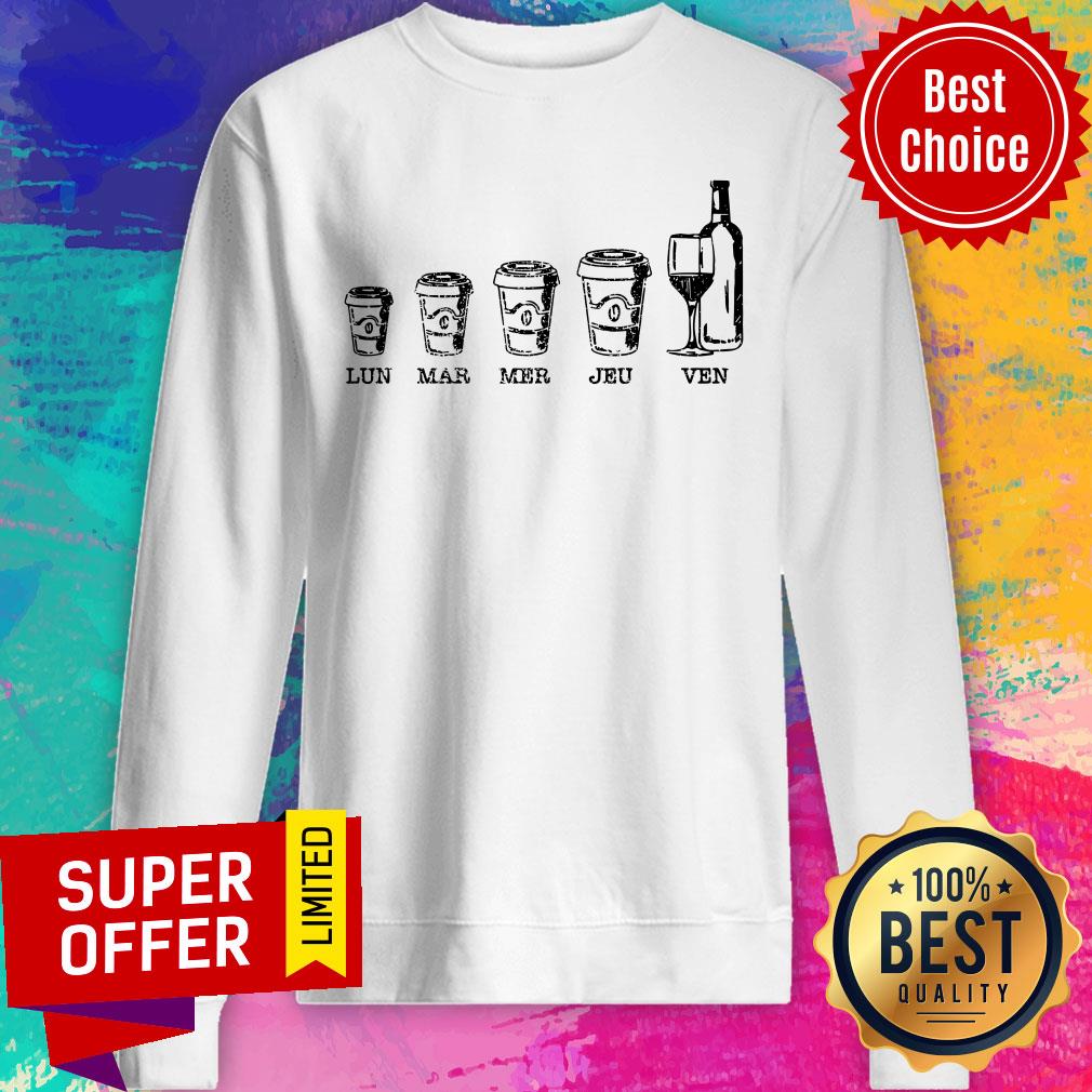 Wine Lundi Mardi Mercredi Jeudi Vendredi Shirt