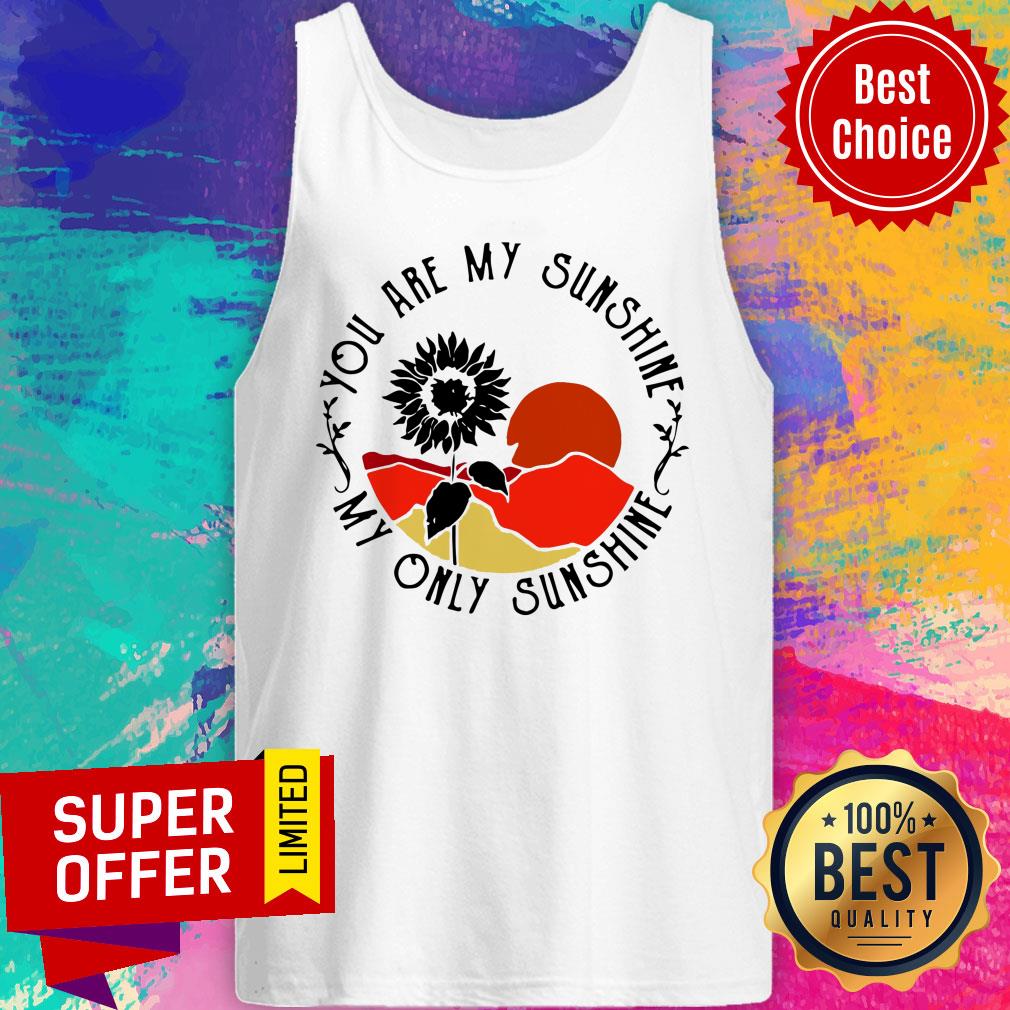 You Are My Sunshine My Only Sunshine Shirt