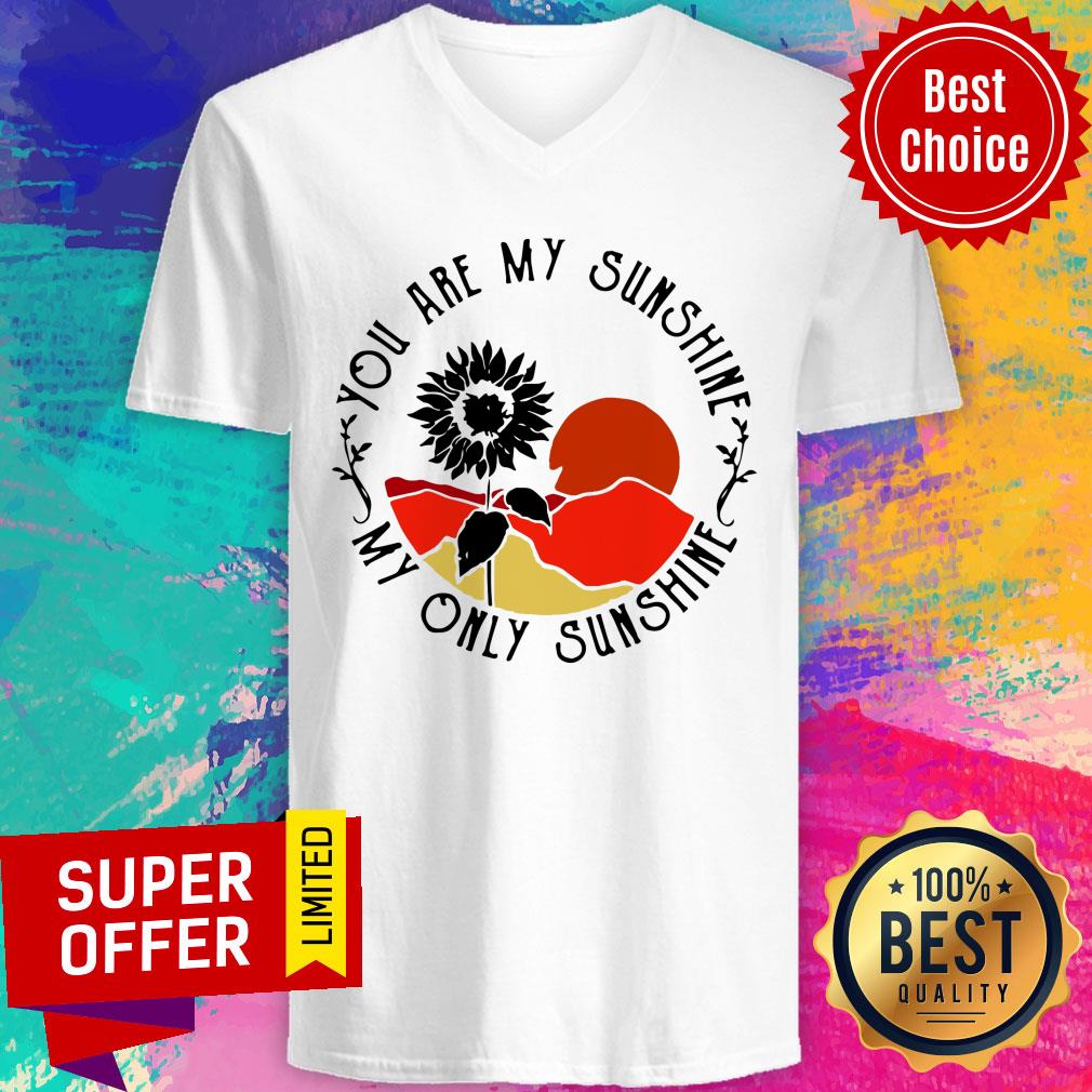 You Are My Sunshine My Only Sunshine Shirt