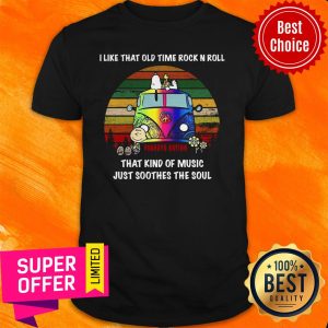 I Like That Old Time Rock N Roll That Kind Of Music Just Soothes The Soul Snoopy Shirt