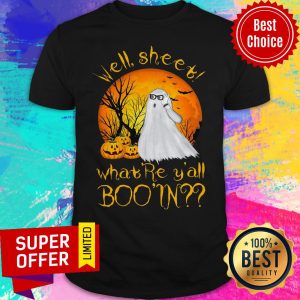 Funny Well Sheet What Re Y'all Boo'in Shirt