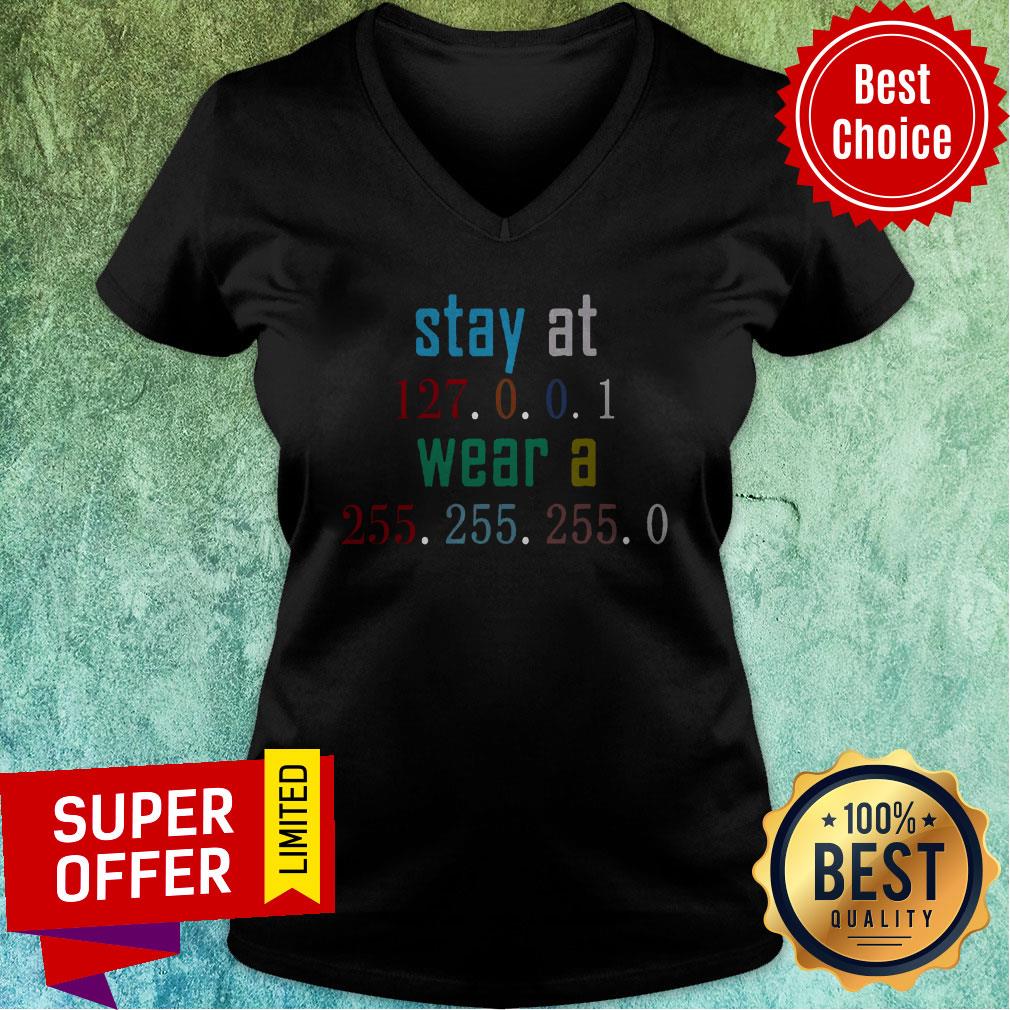 Awesome Stay At 127 0 0 1 Wear 255 255 255 0 Funny IT Code Shirt
