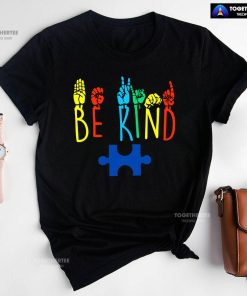 Be Kind Hand Gestures Autism Awareness T-Shirt