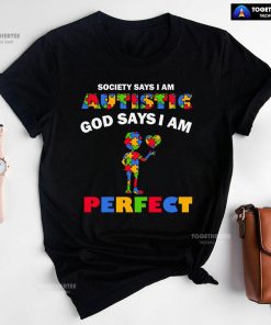 Society Says I Am Autistic God Says I Am Perfect Autism Baby Boy T-Shirt