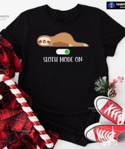 Sloth Mode On T-Shirt - Unisex Tee