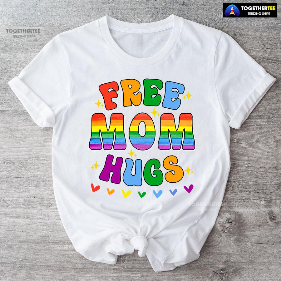 Free Mom Hugs LGBT T-Shirt Free Mom Hugs LGBT T-Shirt