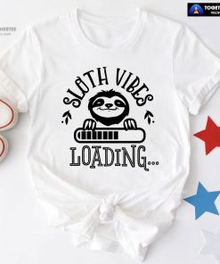 SLOTH VIBES LOADING T-SHIRT
