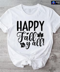 Happy Fall Y'all Thanksgiving T-Shirt