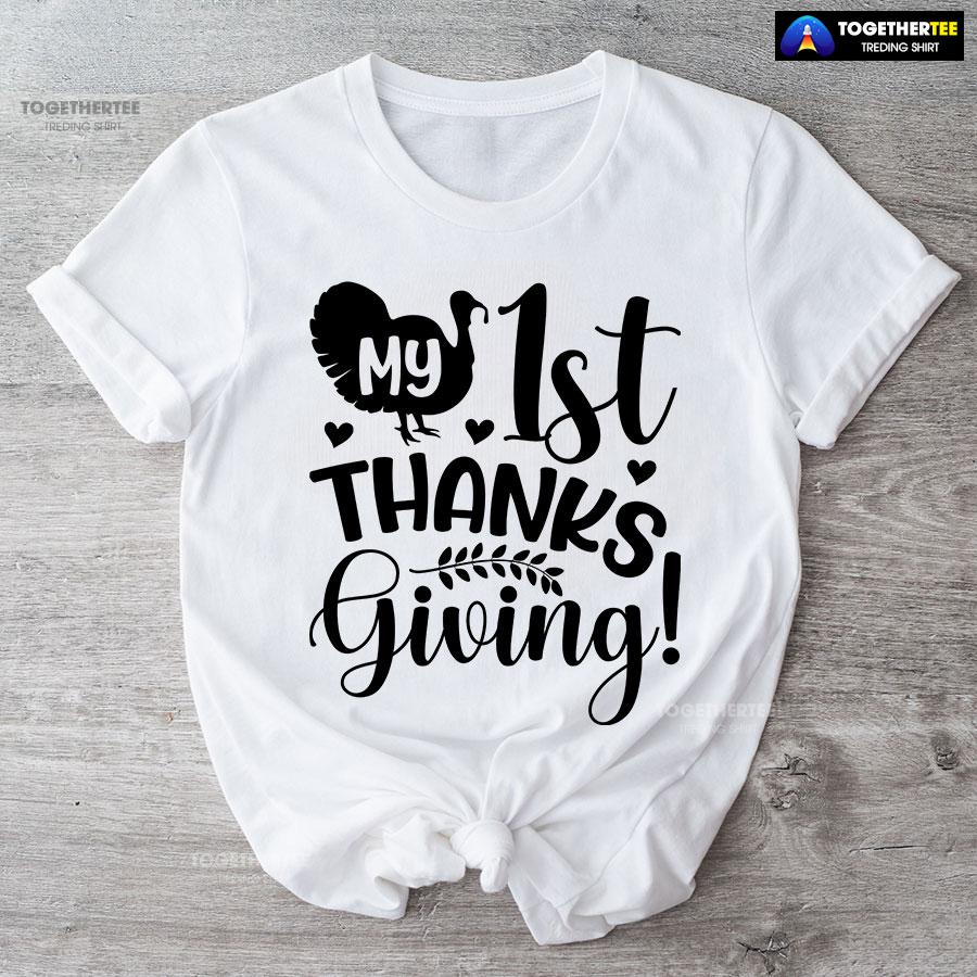 My 1st Thanksgiving Turkey T-Shirt My 1st Thanksgiving Turkey T-Shirt