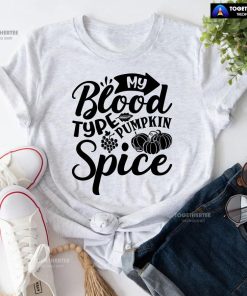 My Blood Type Pumpkin Spice T-Shirt