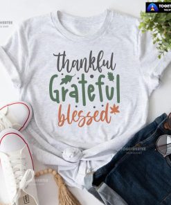Thankful Grateful Blessed T-Shirt