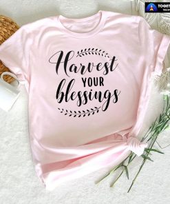 Harvest Your Blessings T-Shirt