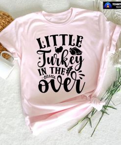 Little Turkey In The Oven T-Shirt