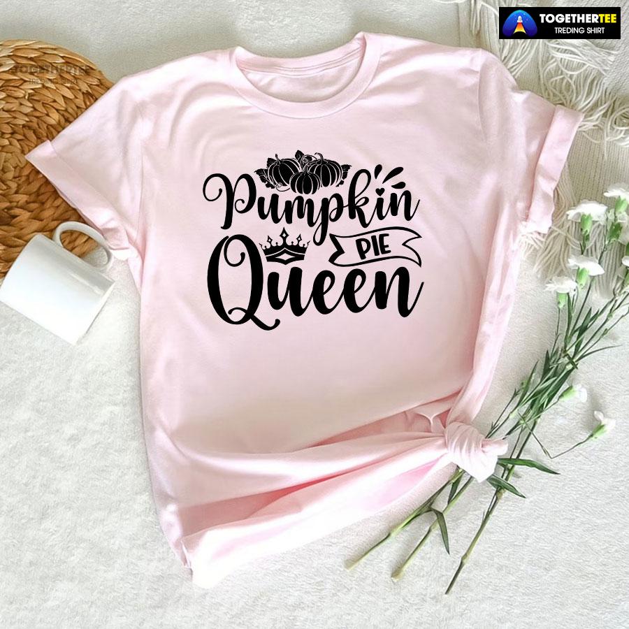 Pumpkin Pie Queen T-Shirt Pumpkin Pie Queen T-Shirt