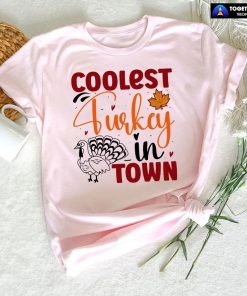 Coolest Turkey In Town Fall Season T-Shirt