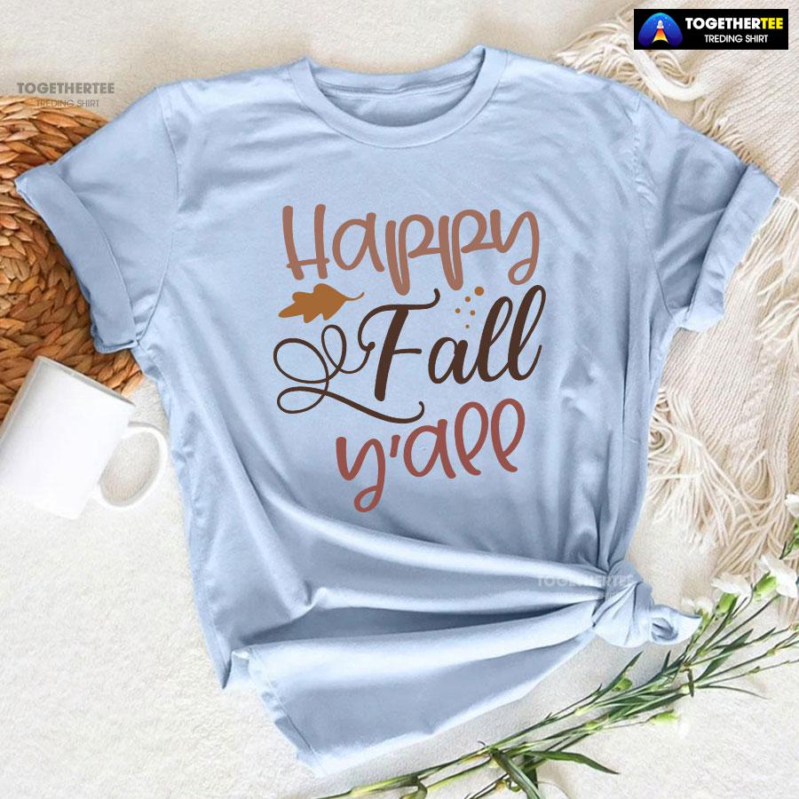 Happy Fall Y'all T-Shirt Happy Fall Y'all T-Shirt