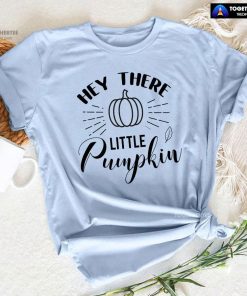Hey There Little Pumpkin Thanksgiving T-Shirt