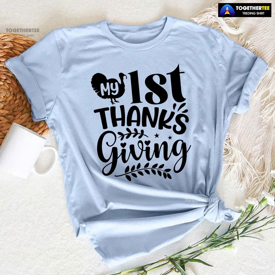 My 1st Thanksgiving T-Shirt My 1st Thanksgiving T-Shirt