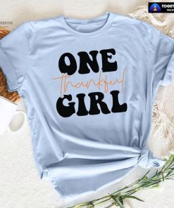 One Thankful Girl T-Shirt