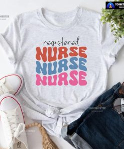 Registered Nurse Nurse Nurse T-Shirt