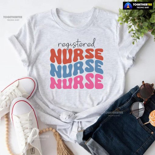 Registered Nurse Nurse Nurse T-Shirt