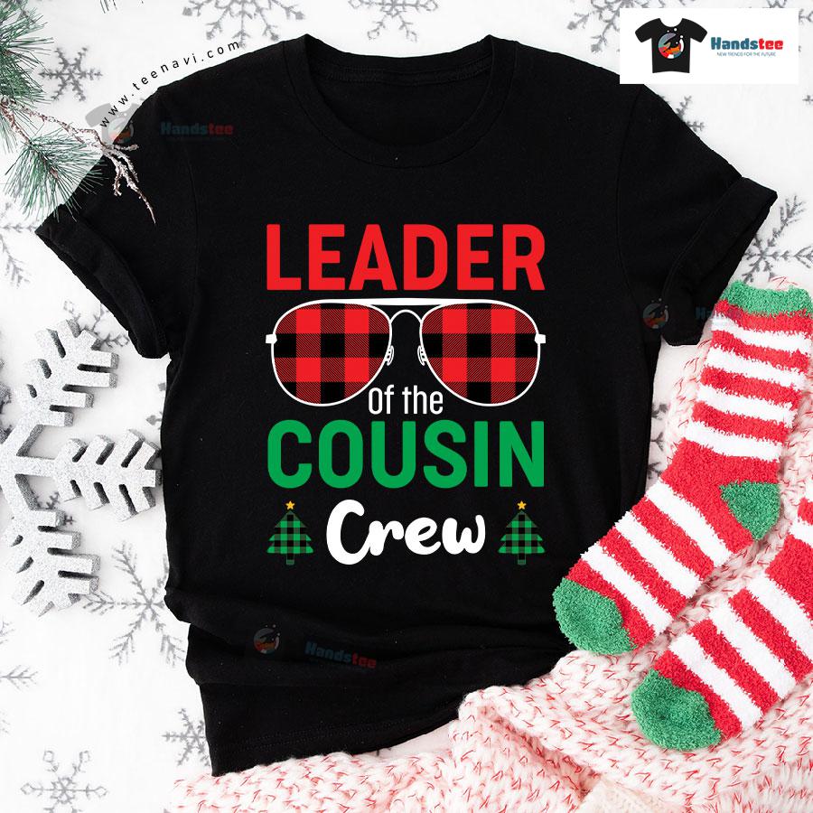 Leader Of The Cousin Crew Funny Christmas Christmas Gifts T-Shirt Leader Of The Cousin Crew Funny Christmas Christmas Gifts T-Shirt