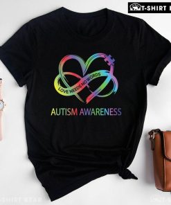 Love Needs No Words Autism Awareness Infinity Heart Sign T-Shirt