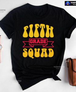 Fifth Grade Squad 5th Grade Student Back To School T-Shirt