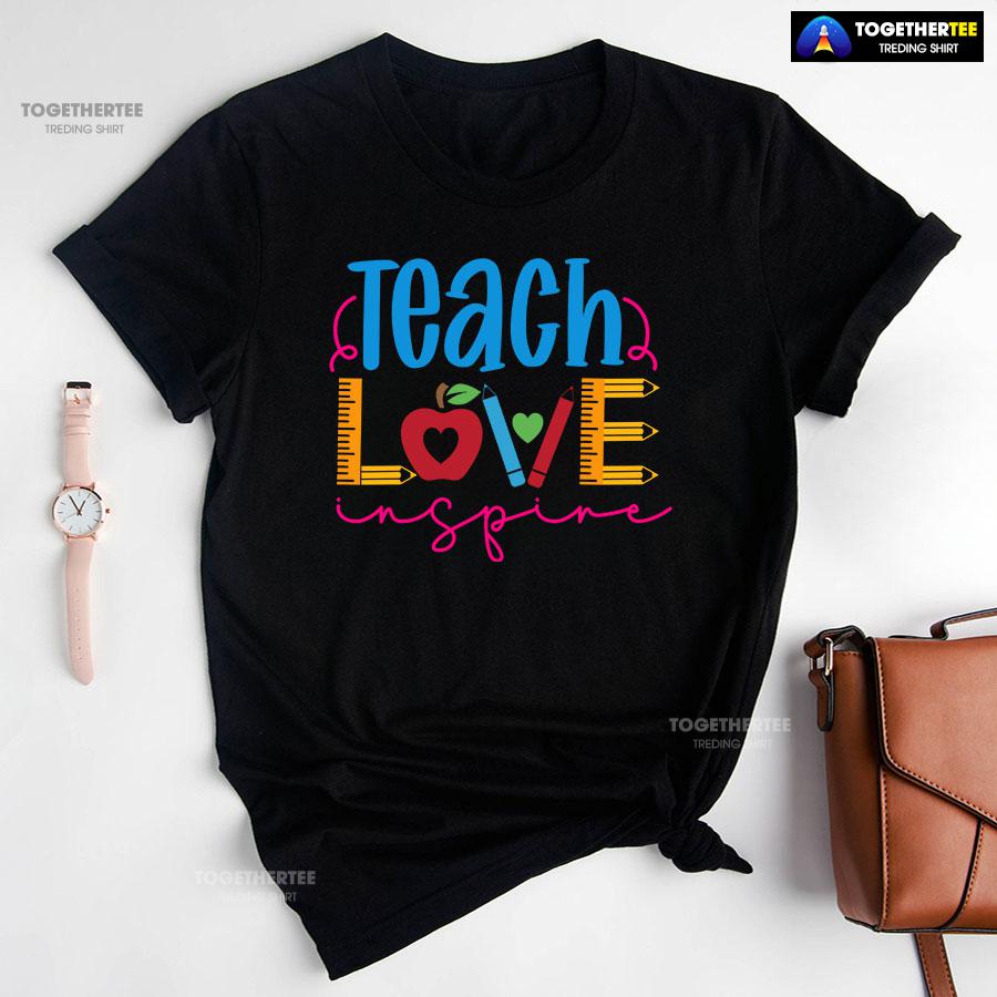 Teach Love Teacher Ruler Crayon Apple Back To School T-Shirt Teach Love Teacher Ruler Crayon Apple Back To School T-Shirt