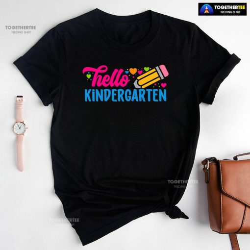 Hello Kindergarten Pencil Colorful Hearts Student Back To School T-Shirt