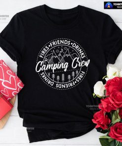 Camping Crew Fires Friends Drinks T-Shirt