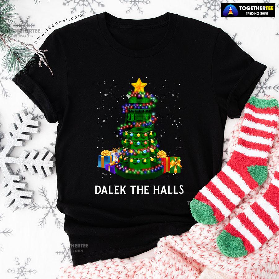 Dalek The Halls Christmas T-Shirt Dalek The Halls Christmas T-Shirt