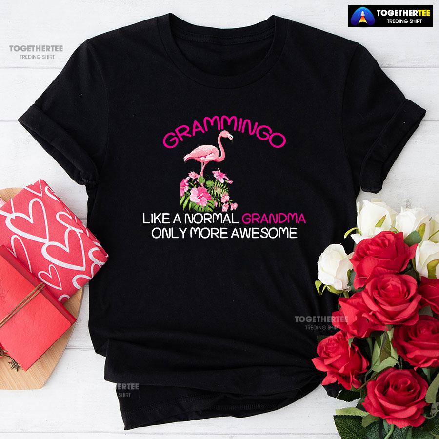 Grammingo Like A Normal Grandma Only More Awesome T-Shirt Grammingo Like A Normal Grandma Only More Awesome T-Shirt