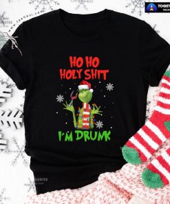 Grinch Christmas Ho Ho Holy Shit I'm Drunk T-Shirt