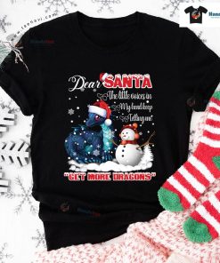Dear Santa The Little Voices In My Head Keep Telling Me Get More Dragons T-Shirt