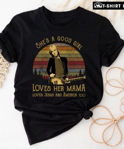 Tom Petty She's A Good Girl Loves Her Mama Loves Jesus And America Too Vintage T-Shirt