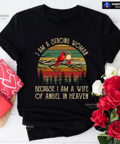 I Am A Strong Woman Because I Am A Wife Of Angel In Heaven Vintage T-Shirt