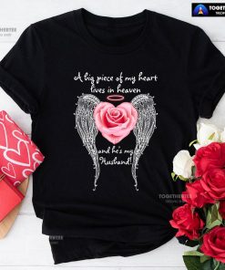A Big Piece Of My Heart Lives In Heaven And He Is My Husband T-Shirt