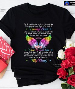 Loving Dad I Love & Miss Him He'll Always Be My Dad T-Shirt