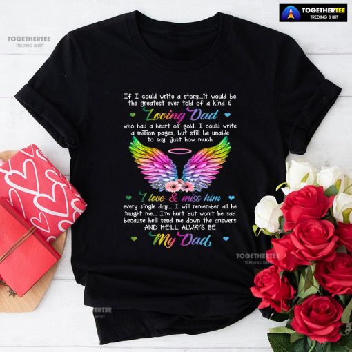 Loving Dad I Love & Miss Him He'll Always Be My Dad T-Shirt