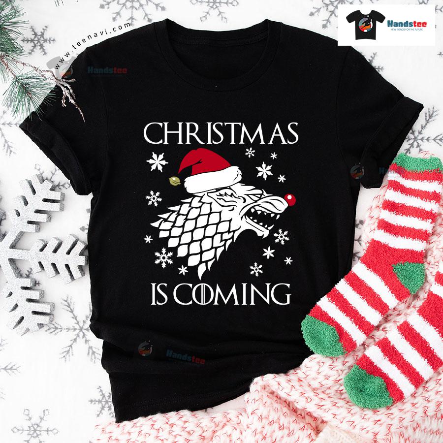 Christmas Is Coming Game Of Thrones T-Shirt Christmas Is Coming Game Of Thrones T-Shirt