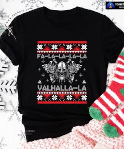 Viking Ugly  Fa-la-la-la-la Valhalla-la The Best Gift For Holiday T-Shirt